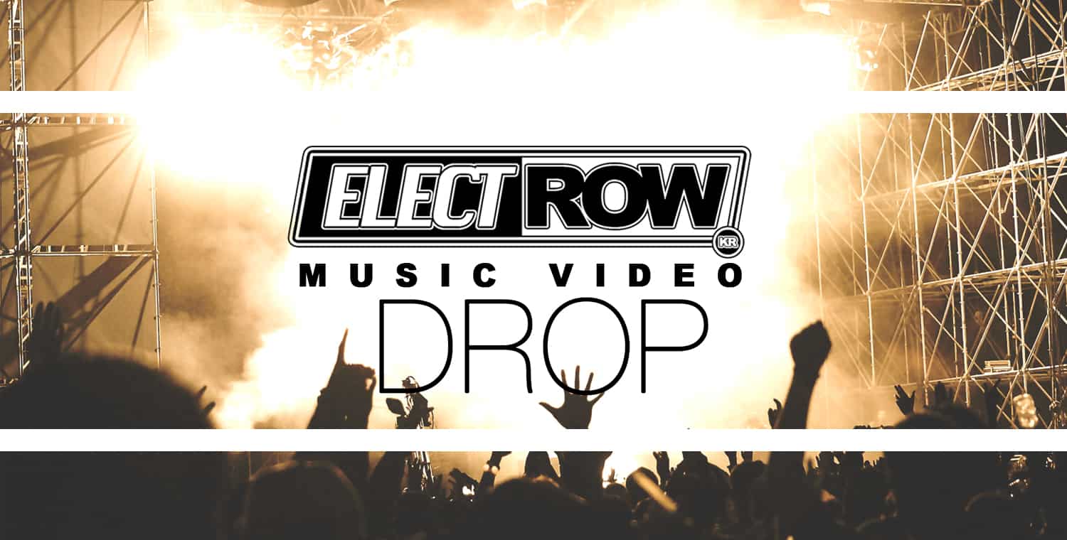 ElectRow Music Video Drop